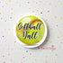 Softball Ya'll Stickers 2" Gloss Sticker, Girls Softball Favors, Opening Day Softball Stickers