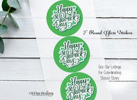 Happy St. Patricks Day Stickers - 2" Round, Glossy - Set of 20